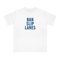 Ban Slip Lanes (blue text) Organic Unisex Classic T-Shirt