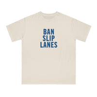 Ban Slip Lanes (blue text) Organic Unisex Classic T-Shirt