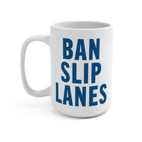 Ban Slip Lanes Mug 15oz