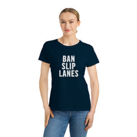 Ban Slip Lanes (white text) Organic Women's Classic T-Shirt