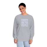 Streets Are For People Active Towns Long Sleeve T-Shirt