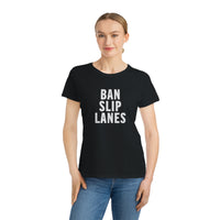 Ban Slip Lanes (white text) Organic Women's Classic T-Shirt