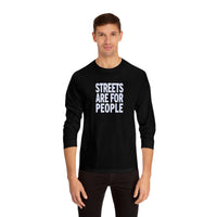 Streets Are For People Active Towns Long Sleeve T-Shirt