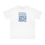 Silly Motorists (blue text) Organic Unisex Classic T-Shirt