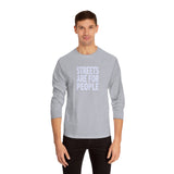 Streets Are For People Active Towns Long Sleeve T-Shirt
